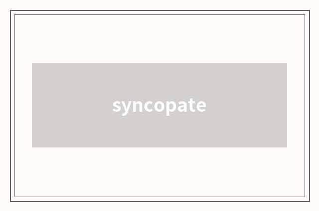 syncopate