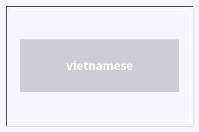 vietnamese