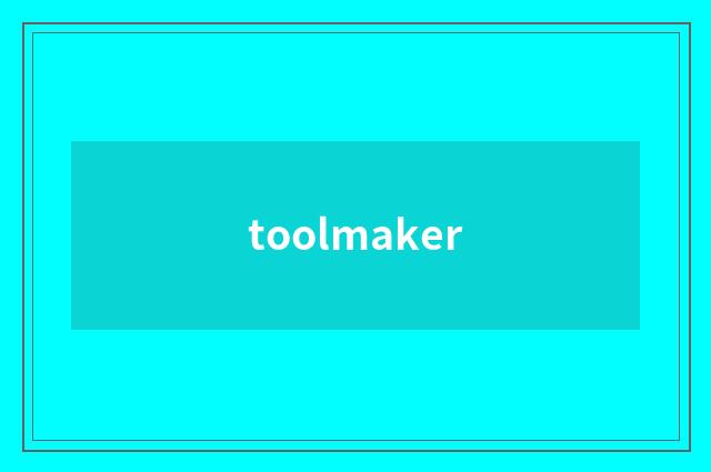 toolmaker