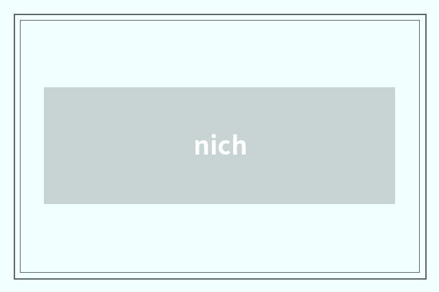 nich