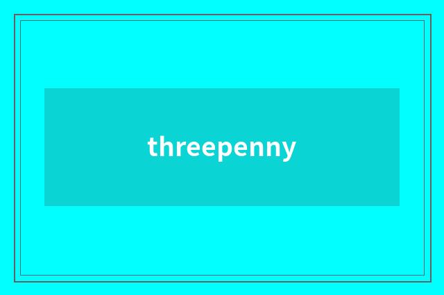 threepenny