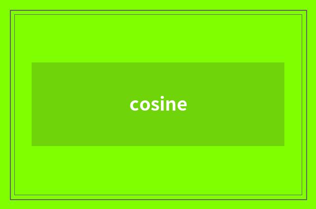 cosine