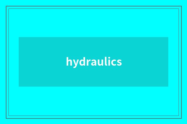 hydraulics