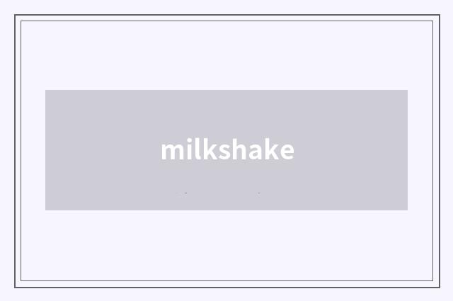 milkshake
