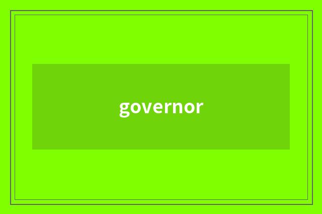 governor