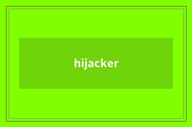 hijacker