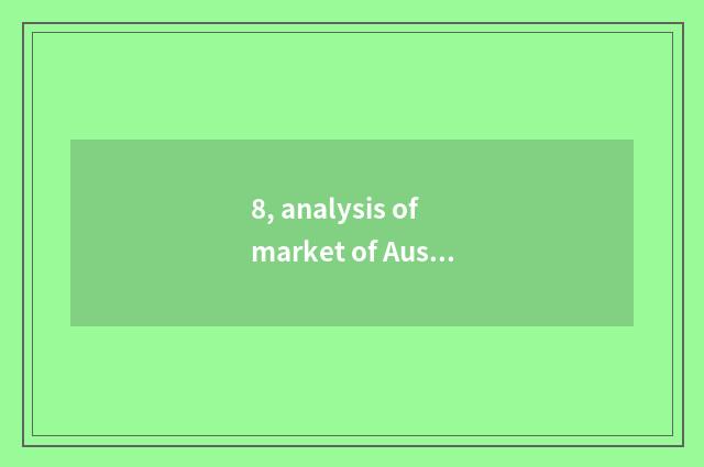 8, analysis of market of Australian pet things?