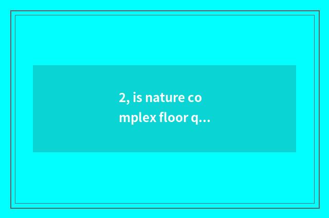 2, is nature complex floor quoted price?