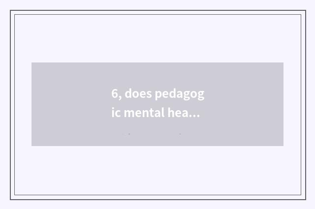 6, does pedagogic mental health groom catchphrase?