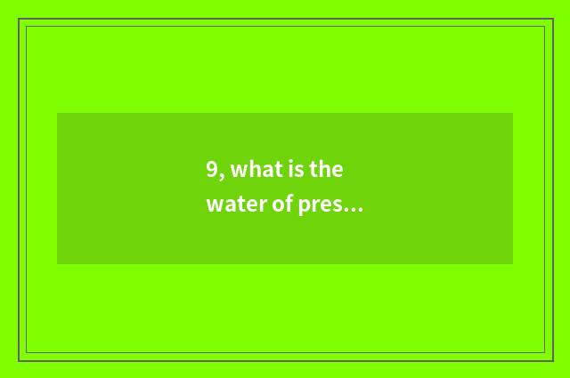 9, what is the water of preserve one's health that sweat evaporate drinks?