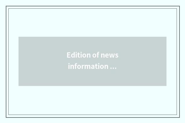 Edition of news information millet?