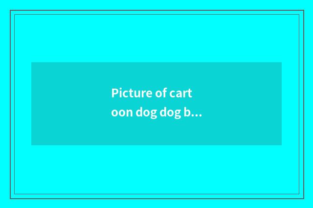 Picture of cartoon dog dog brief strokes?