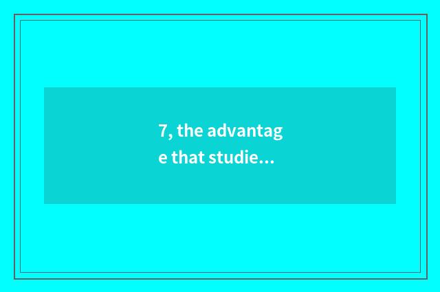 7, the advantage that studies foreign culture?