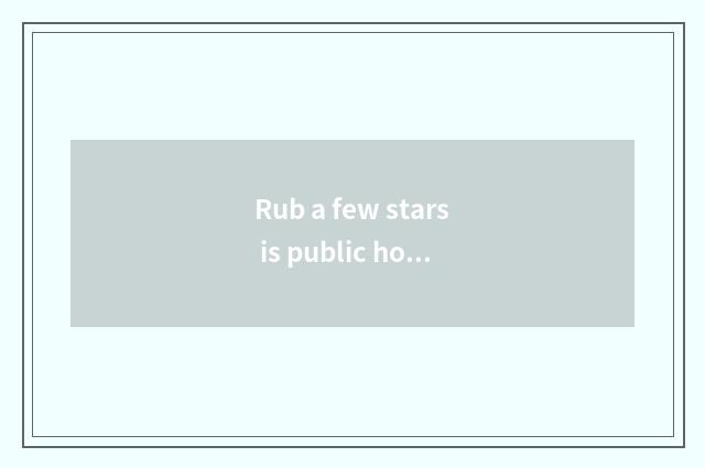 Rub a few stars is public house of Er harbor fashion?