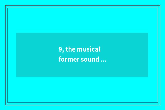 9, the musical former sound of alone epicure?