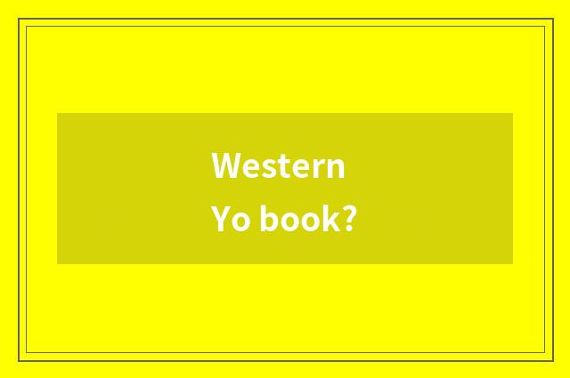 Western Yo book?