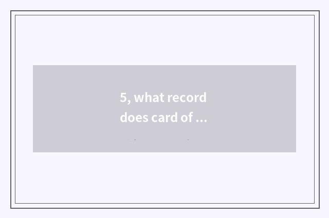5, what record does card of pupil one's status as a student have?