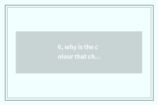 6, why is the colour that children draws more bright-coloured?