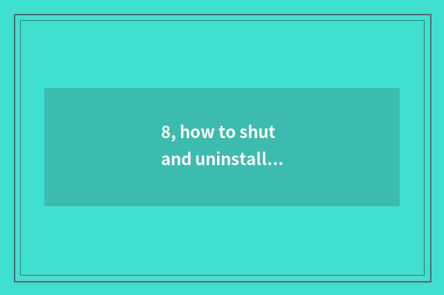 8, how to shut and uninstall QQ pet, how to delete QQ pet?