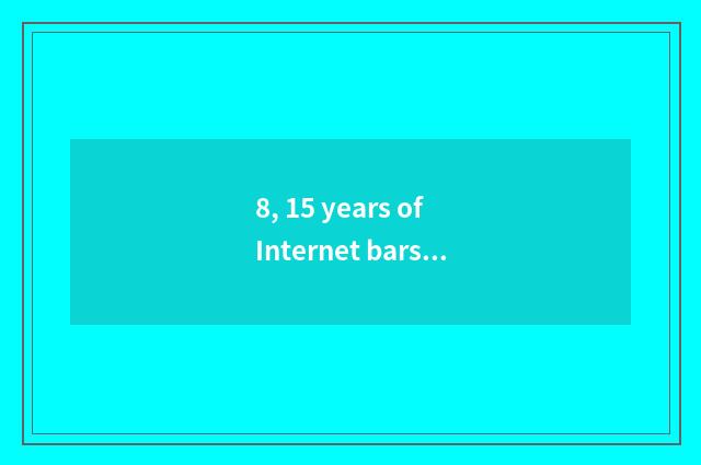 8, 15 years of Internet bars most stand-alone game of fire?