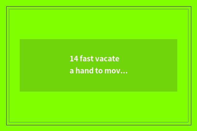 14 fast vacate a hand to move is vogue moved with hand changing a money banner m