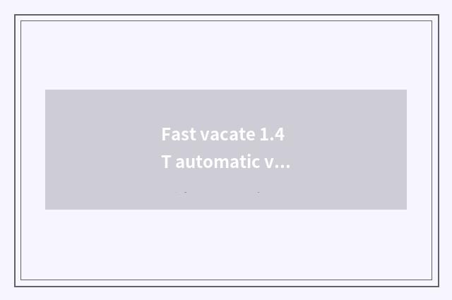 Fast vacate 1.4T automatic vogue and hand to move luxurious, choose which good?