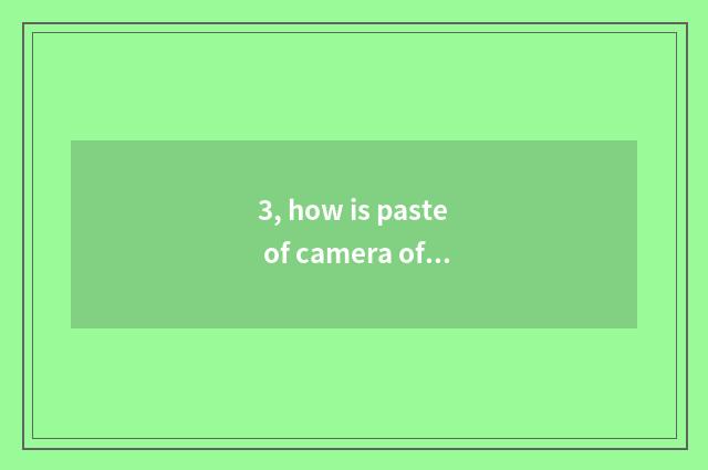 3, how is paste of camera of only phone number moved?