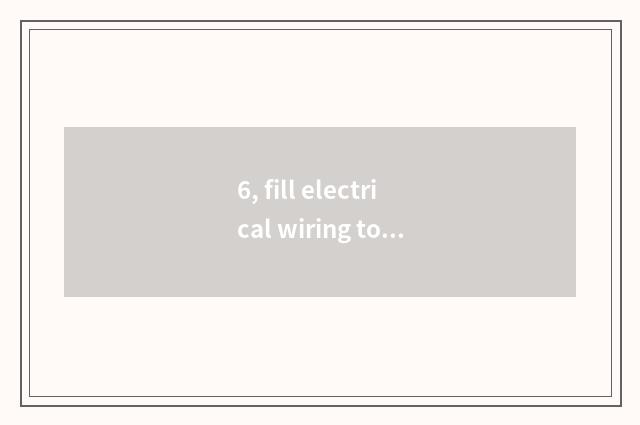 6, fill electrical wiring to you can fill flat to cannot fill a mobile phone?