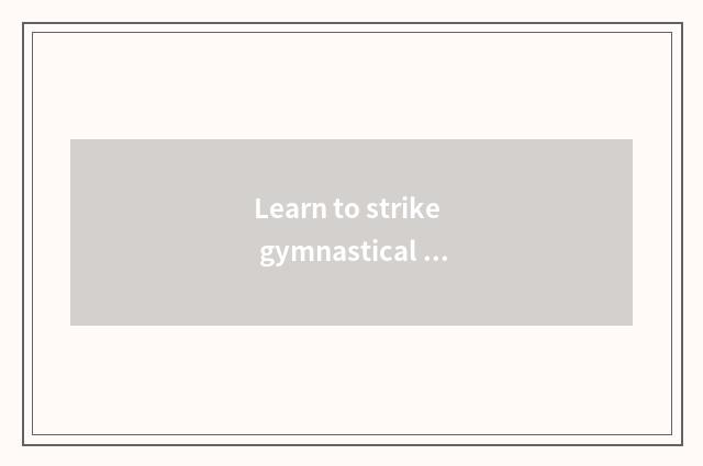 Learn to strike gymnastical coach needs wushu base freely?