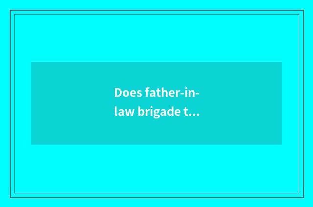 Does father-in-law brigade tourist count statistic?