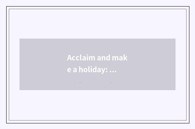 Acclaim and make a holiday: Of perfect image backside dark
