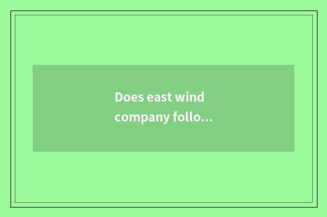 Does east wind company follow group of east wind automobile what concerns?