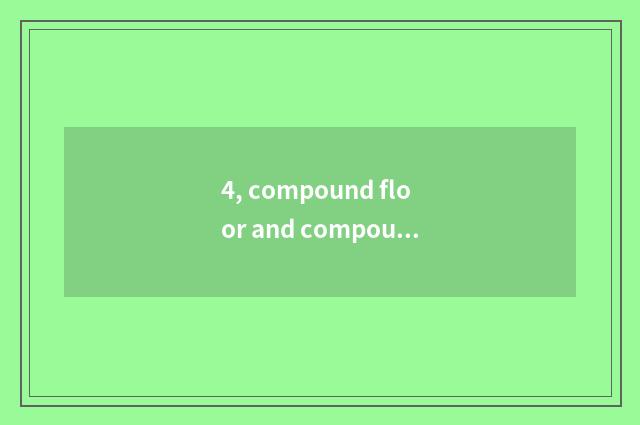 4, compound floor and compound wood floor and defect of actor of floor of multil