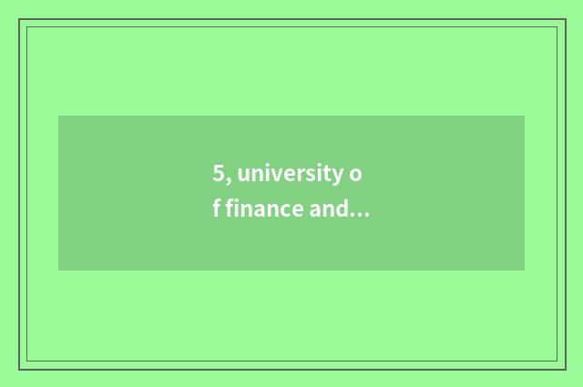 5, university of finance and economics of Xinjiang of university of Xinjiang fin