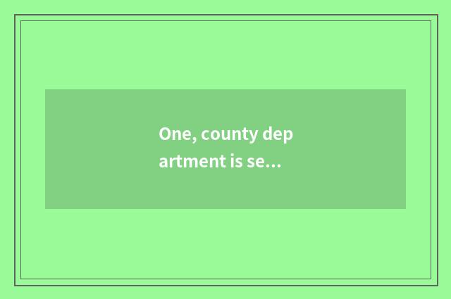 One, county department is seedy: From the road that does not have some successes