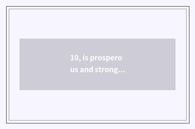 10, is prosperous and strong Hong Taifu versed in?