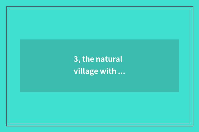 3, the natural village with Langfang most population?