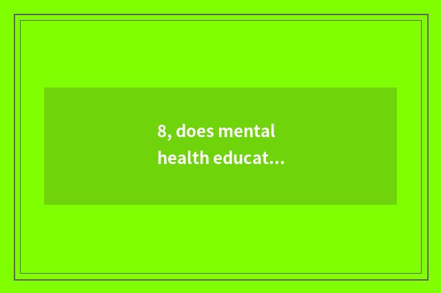 8, does mental health education groom skill?
