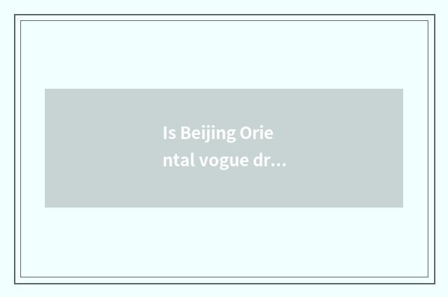 Is Beijing Oriental vogue driven school a few doors?