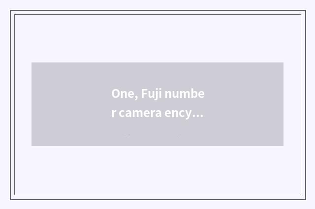 One, Fuji number camera encyclopedia of quote of camera of number of Fuji of how