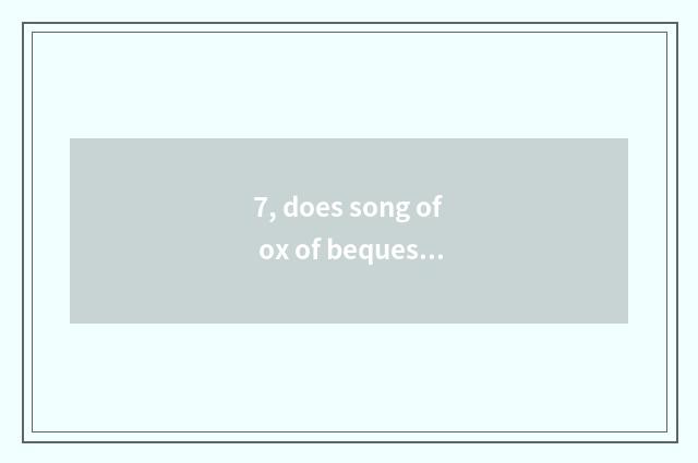 7, does song of ox of bequest of culture of material of wide West Africa make fu