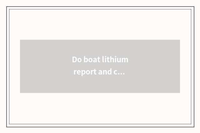 Do boat lithium report and country high in Gao Ke which technology is good?