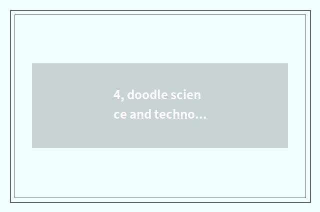 4, doodle science and technology advocate business Wu?