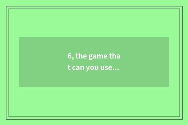 6, the game that can you use on badminton class?