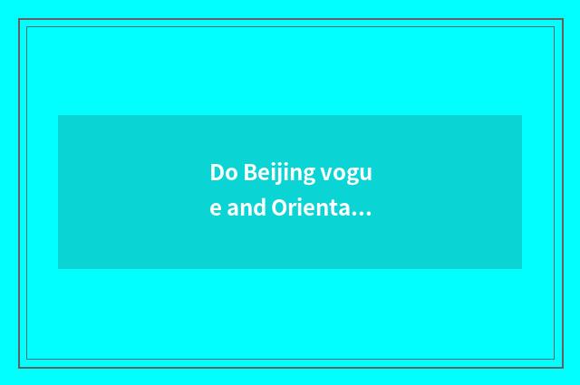 Do Beijing vogue and Oriental vogue concern couplet?