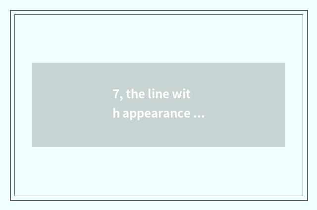 7, the line with appearance inviting food?