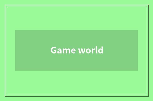 Game world