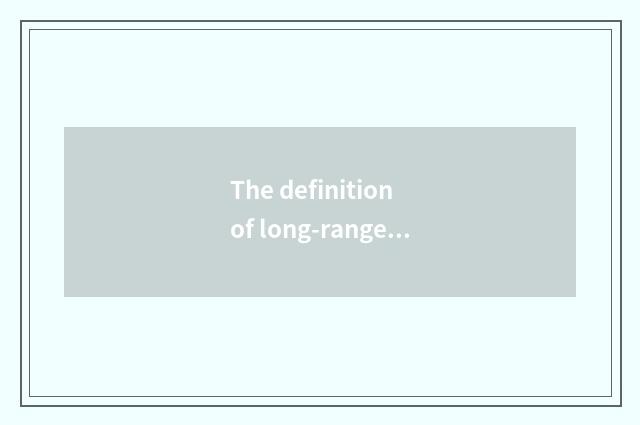The definition of long-range education and development