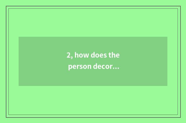 2, how does the person decorate wall of culture of worker dining room? What is t
