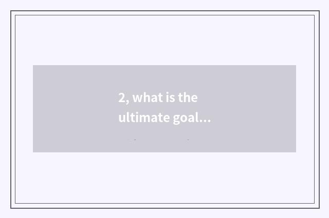 2, what is the ultimate goal of mental health?